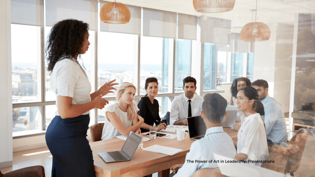 The Power of Art in Leadership Presentations